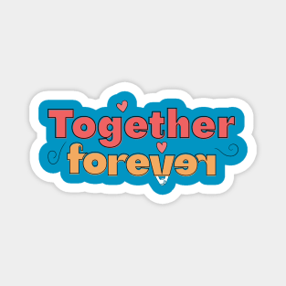 Tie dye together forever Magnet