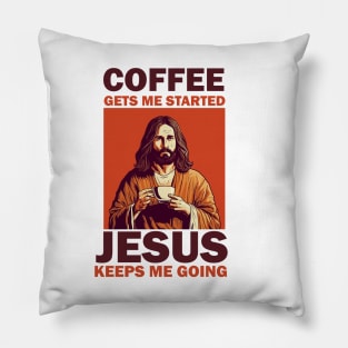Christian Jesus Keeps me going, Coffee Lover Pillow