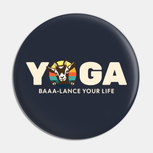 Goat Yoga - Baaa-lance Your Life - Cute Goat Pin