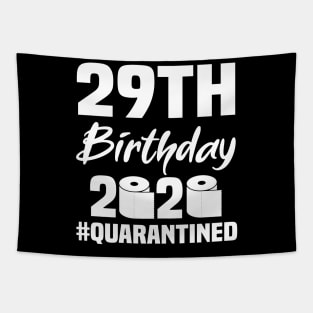 29th Birthday 2020 Quarantined Tapestry