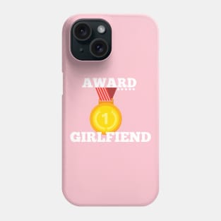 Award Trophy Best Girlfriend  i love my girlfriend gift Phone Case