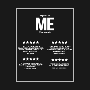 "Me" The movie. T-Shirt