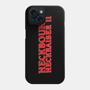 Heckbound Phone Case