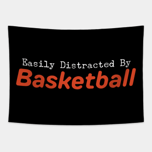 Easily Distracted By Basketball Tapestry