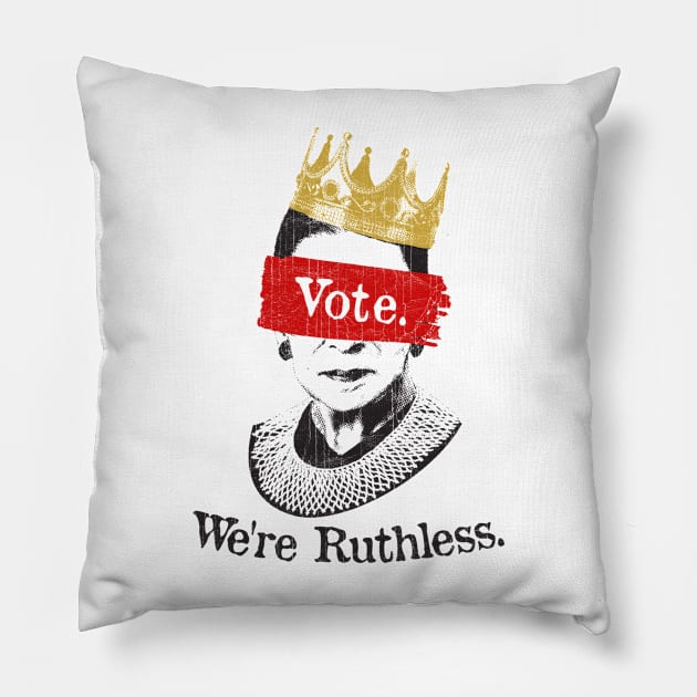 Vote We're Ruthless Pillow by TheMerchHaven