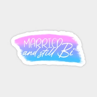 Married and Still Bi Artistic Bisexual Pride Flag Magnet