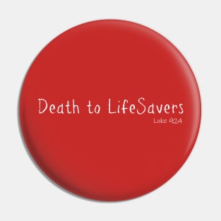 Death to LifeSavers Luke 9:24 Bible Verse Pin