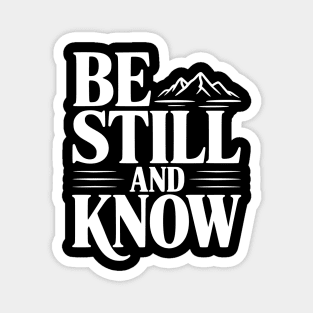 Be Still and Know Magnet