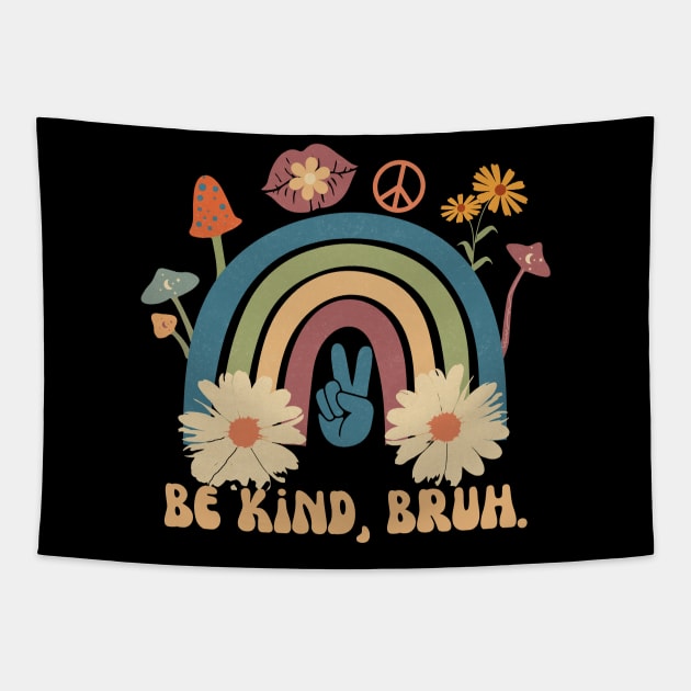 Retro Be Kind Bruh Tapestry by Teewyld