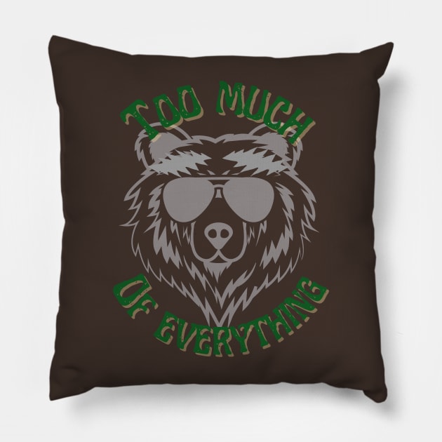 Too Much of Everything Pillow by Artful Dead