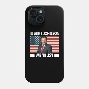 In Mike Johnson We Trust Vintage American Flag Phone Case