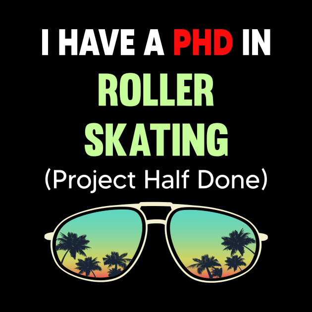 PHD Project Half Done Roller Skating Skate Skater Skaters by symptomovertake