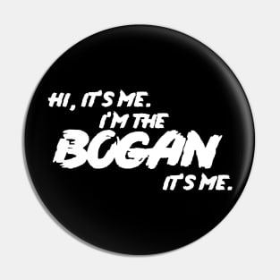 I'm The Bogan Pin