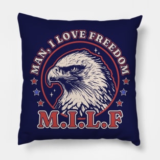 MILF Man I Love Freedom - Funny 4th of July - Bald Eagle Pillow