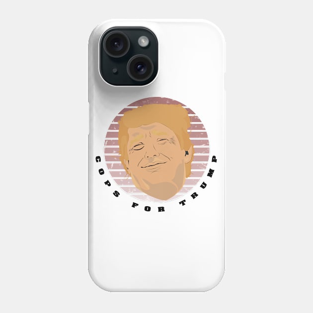 cops for trump Phone Case by BaronBoutiquesStore