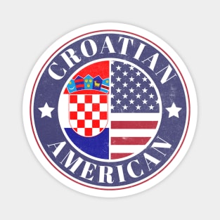Proud Croatian-American Badge - Croatia Flag Magnet