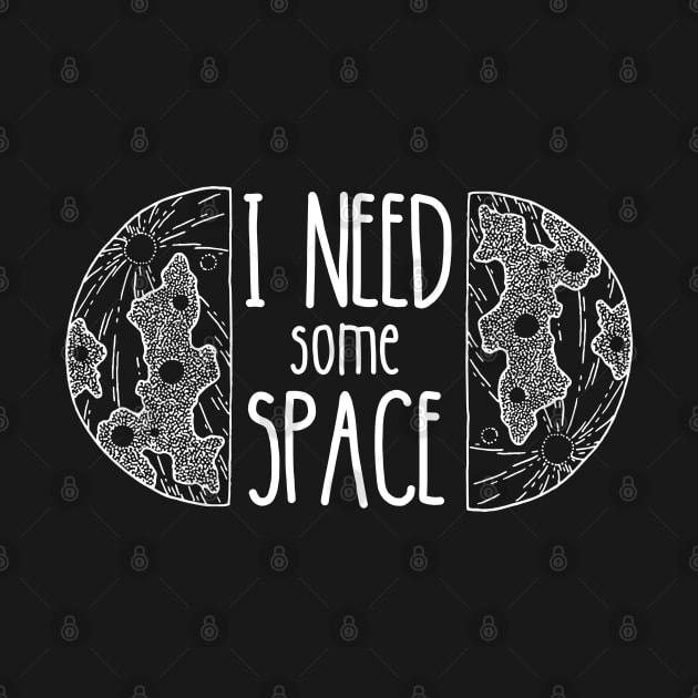 I Need Some Space | Funny Space | Mental Health by WaBastian