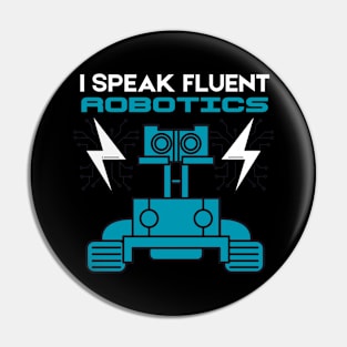 I speak Fluent Robotics Pin