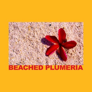 Beached Plumeria T-Shirt