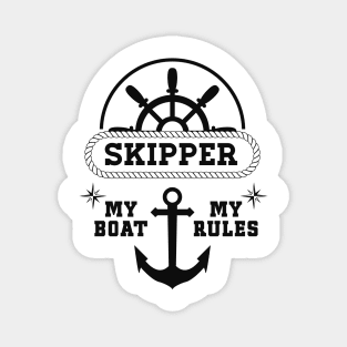 Skipper My Boat My Rules Awesome Gift for the Ship owners Magnet