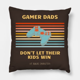 Gamer Dads Don't Let Their Kids Win (Bold Version) | Geeky Father's Day Design Pillow