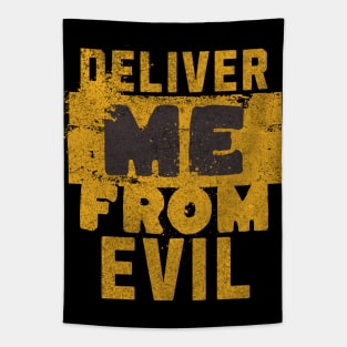 Deliver me from evil (Matt. 6:13). Tapestry