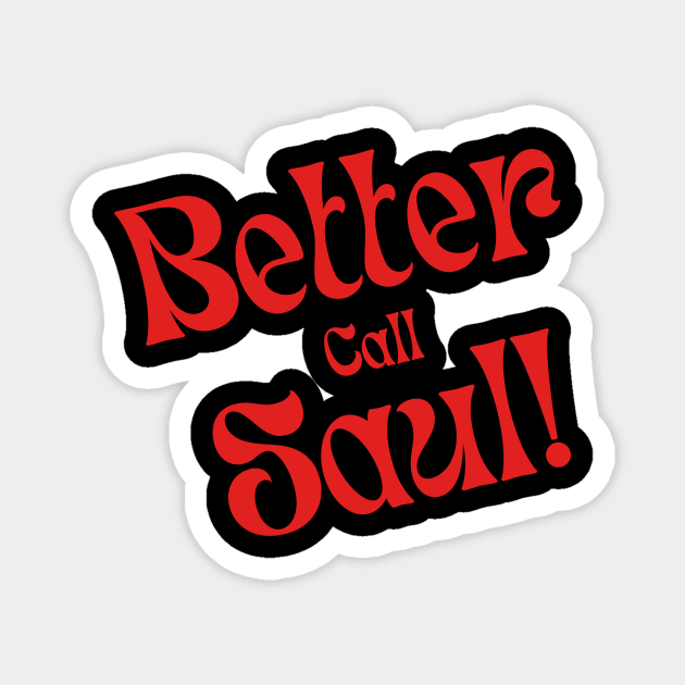 Better Call Saul Magnet by Bella Designs