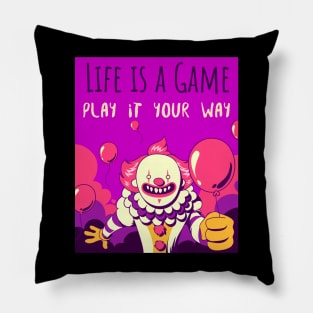 Life is a game play it your way Pillow