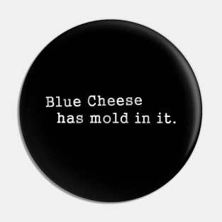 Blue Cheese Has Mold In It Pin