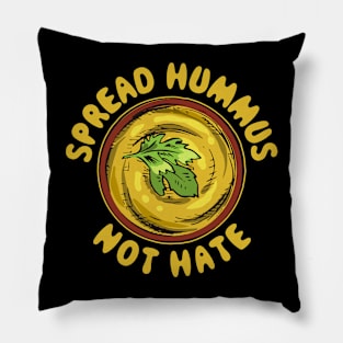 Spread Hummus Not Hate Funny Vegan Gift Pillow