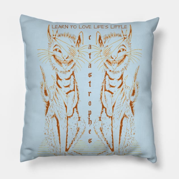 Learn To Love Life's Little Catastrophes Pillow by TeachUrb