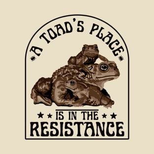 A Toad's Place Is In The Resistance T-Shirt