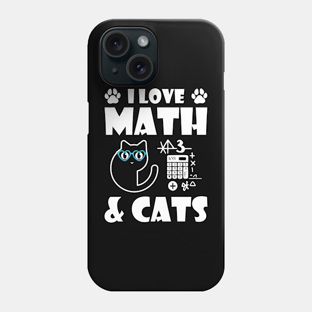 I Love Math And Cats Cute Kitty Cat Feline Lover Phone Case by Benzii-shop 