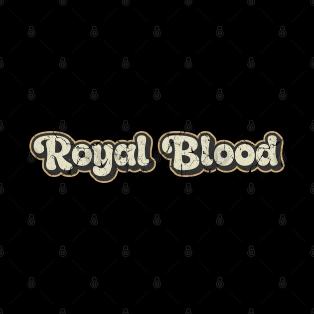 Royal Blood - Vintage Text by Arestration