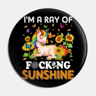 I'm A Ray Of Focking Sunshine Unicorn Lovers Pin