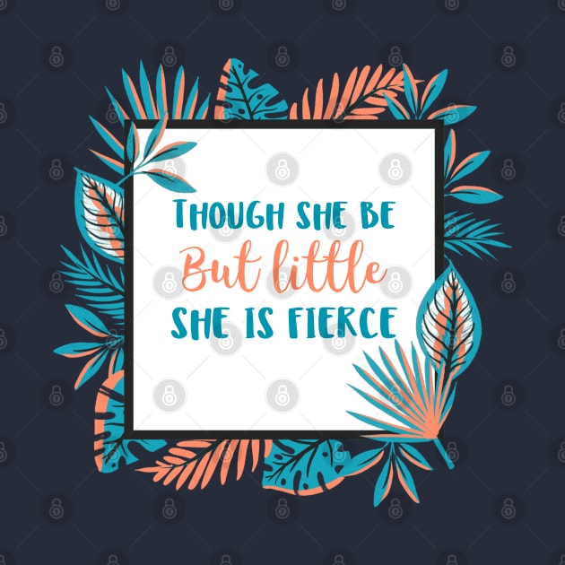 Though She Be But Little She is Fierce by sarahwainwright