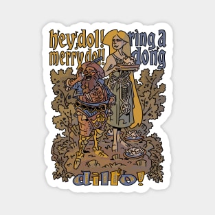 Hey dol! Merry dol! Ring a dong dillo! Magnet