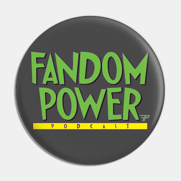 Fandom Power (Smokin'!) Pin by Fandom Power Podcast Merch Shop