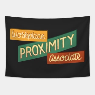 Workplace Proximity Associate Tapestry