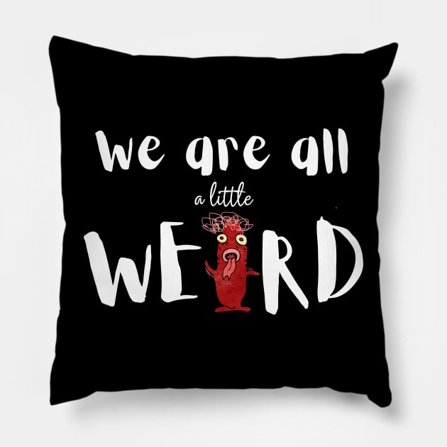 Funny weird Pillow by T-Crafts