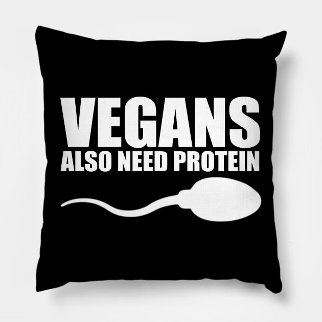 vegans also need protein Pillow by Stellart