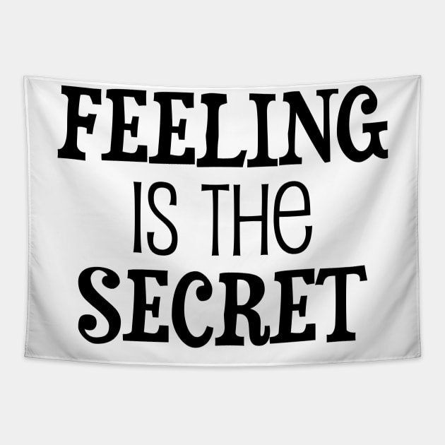 Feeling is the secret - Neville Goddard manifesting Tapestry by Manifesting123