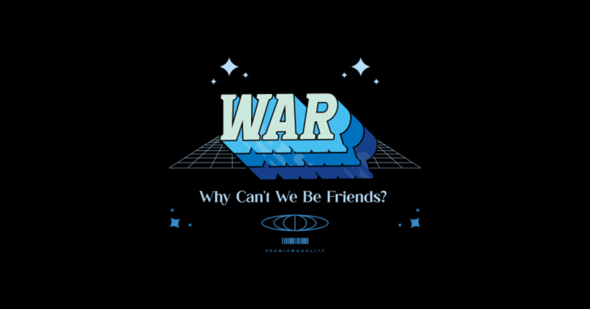 War why can t we be friends war why cant we be friends latin funk