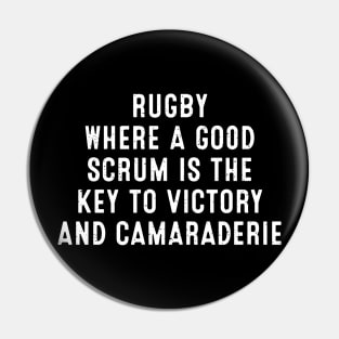 Rugby Where a good scrum is the key to victory Pin