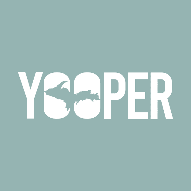 Proud Yooper, The Upper Peninsula Pride Up North by GreatLakesLocals