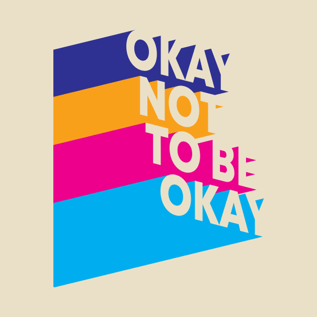 Quote: Okay Not To Be Okay by POD Anytime