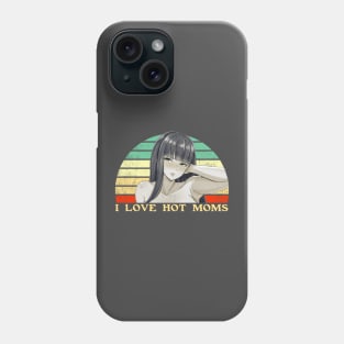 I Love Hot Moms - Funny Lesbian Anime - Retro Sunset Phone Case