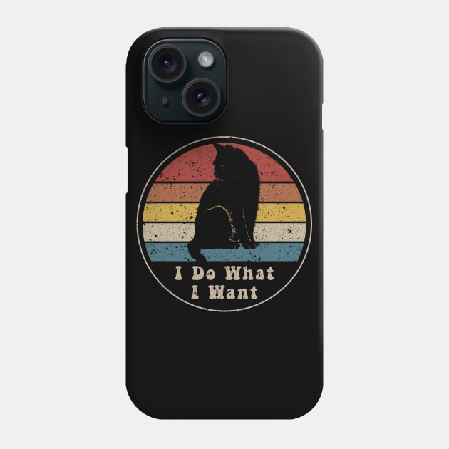 I Do What I Want Phone Case by n23tees