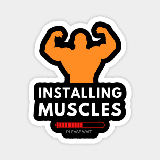 Installing Muscles T-Shirt Magnet