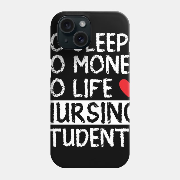 No Sleep No Money No Life nursing student Phone Case by livamola91